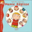 Mamie Réglisse&nbsp;-&nbsp;Nadège Brin, Sophie Collin
