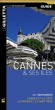 Guide de Cannes et ses îles&nbsp;-&nbsp;Philippe De Beauchamp