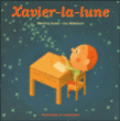 Xavier-la-lune&nbsp;-&nbsp;Martine Audet, Luc Mélanson