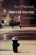 Dans la course&nbsp;-&nbsp;Ann Patchett, Marie-Odile Fortier-Masek