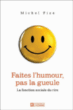 Faites l'humour pas la gueule&nbsp;-&nbsp;Michel Fize