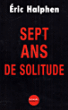 Sept ans de solitude&nbsp;-&nbsp;Eric Halphen