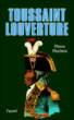 Toussaint louverture&nbsp;-&nbsp;P. Pluchon