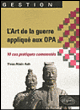 L'art de la guerre appliqué aux OPA&nbsp;-&nbsp;Yves-Alain Ach