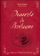 Desserts de Bretagne&nbsp;-&nbsp;Nicole Thépaut, Françoise Baume
