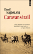 Caravansérail&nbsp;-&nbsp;Charif Majdalani