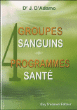 4 groupes sanguins, 4 programmes santé&nbsp;-&nbsp;Peter J. d' Adamo