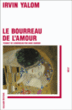 Bourreau de l'amour&nbsp;-&nbsp;Irvin Yalom, Anne Damour