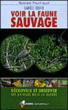 Voir la faune sauvage&nbsp;-&nbsp;Danièle Boone