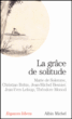 La grâce de solitude