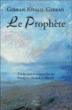 Le Prophète&nbsp;-&nbsp;Khalil Gibran