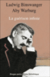 La guérison infinie&nbsp;-&nbsp;Ludwig Binswanger, Aby Warburg