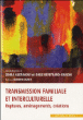 Transmission familiale et interculturelle&nbsp;-&nbsp;Zohra Guerraoui, Odile Reveyrand-Coulon