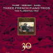 Gabriel Fauré, Claude Debussy, Maurice Ravel&nbsp;-&nbsp;3 Trios pour piano français