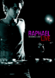 Résistance à la nuit - Live 2006&nbsp;-&nbsp;Raphaël