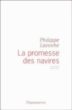 La promesse des navires&nbsp;-&nbsp;Philippe Lacoche
