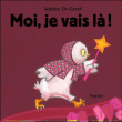 Moi, je vais là !&nbsp;-&nbsp;Sabine De Greef