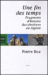 Une fin des temps&nbsp;-&nbsp;Pierre Boz