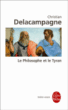 Le philosophe et le tyran&nbsp;-&nbsp;Christian Delacampagne
