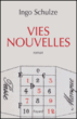 Vies nouvelles&nbsp;-&nbsp;Ingo Schulze