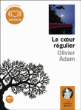 Le coeur régulier&nbsp;-&nbsp;Olivier Adam