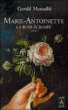Marie-Antoinette, la rose écrasée&nbsp;-&nbsp;Gérald Messadié