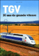 TGV 30 ans de grande vitesse&nbsp;-&nbsp;Collectif