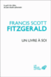 Un livre à soi et autres écrits personnels&nbsp;-&nbsp;Francis Scott Fitzgerald, Pierre Guglielmina