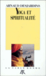 Yoga et spiritualite&nbsp;-&nbsp;A. Desjardins