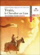 Yvain le chevalier au lion&nbsp;-&nbsp;Chrétien de Troyes