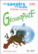 Savoirs De L'ecole Geographie Cm1 Cahier D'activites&nbsp;-&nbsp;Hebrard+clary