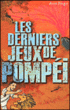 Les derniers jeux de Pompéi&nbsp;-&nbsp;Anne Pouget