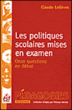 Les politiques scolaires mises en examen&nbsp;-&nbsp;Claude Lelièvre