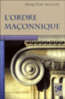 L'ordre maçonnique&nbsp;-&nbsp;Henri Tort-Nouguès