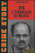 BTK, l'étrangleur de Wichita&nbsp;-&nbsp;Sanford Goldstein