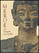 Méroé, une empire sur le nil&nbsp;-&nbsp;Michel Baud