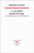 La raison humanitaire&nbsp;-&nbsp;Didier Fassin