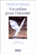Un enfant pour l'éternité&nbsp;-&nbsp;I. DE Mezerac