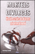 Mortels divorces : histoires vraies de divorces qui ont mal tourné&nbsp;-&nbsp;Tammy Cohen