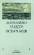 Océan mer&nbsp;-&nbsp;Alessandro Baricco