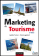 Le marketing du tourisme&nbsp;-&nbsp;Isabelle Frochot, Patrick Legoherel