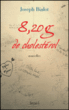 Huit grammes vingt de cholestérol&nbsp;-&nbsp;Joseph Bialot
