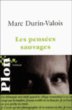 Les pensées sauvages&nbsp;-&nbsp;Marc Durin-Valois