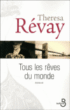 Tous les rêves du monde&nbsp;-&nbsp;Thérésa Revay