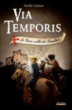 Via Temporis, T2&nbsp;-&nbsp;Aurélie Laloum