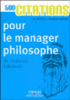 Des citations pour le manager philosophe&nbsp;-&nbsp;Luc Boyer, Romain Bureau