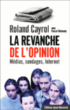 La revanche de l'opinion&nbsp;-&nbsp;Roland Cayrol, Pascal Delannoy