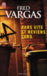 Pars vite et reviens tard