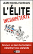 L'élite incompétente&nbsp;-&nbsp;Jean-Michel Fourgous