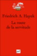 La route de la servitude&nbsp;-&nbsp;Friedrich August Hayek